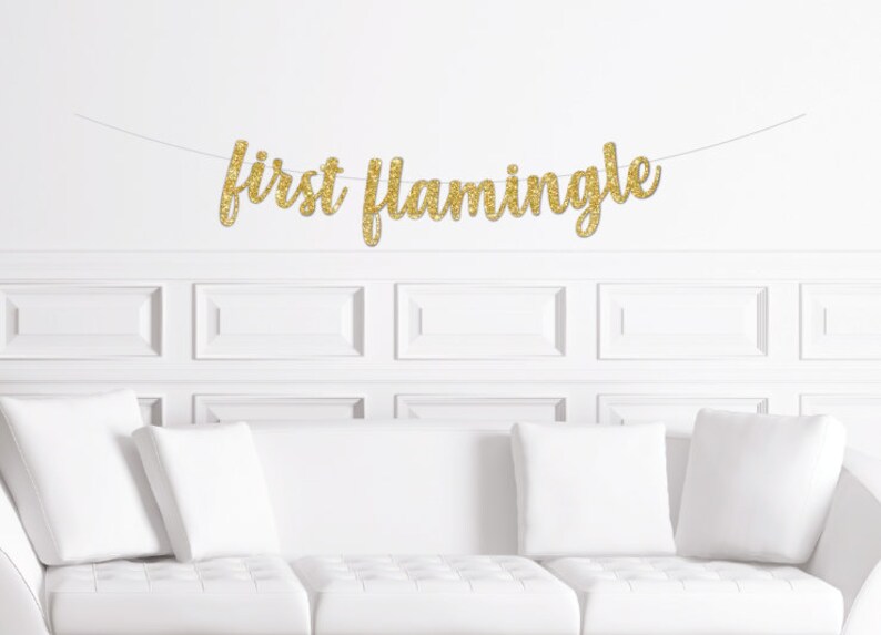 Custom First Flamingle Cursive Banner Gold Glitter Script First Birthday Wall Sign Flamingo 1st Birthday PartyPersonalized Tropical One