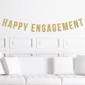 Custom Happy Engagement Banner / Personalized Engagement Party Sign / Engaged  Decor / Decorations / Gold Script Glitter Party Banner