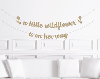 A Little Wildflower is on her Way Banner, Wildflower Theme Baby Shower Sign Decoration Decor, Flower Party Supplies
