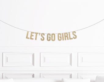 Let's Go Girls Banner, Cowgirl Birthday Party Decorations, Cowgirl Bachelorette Party, Let's Go Girls Party Decorations