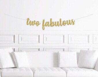 Two Fabulous Banner, Gold Glitter Cursive Script, 2nd Birthday Party Decor