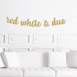 Red White and Due Baby Shower Banner / Gold Script Glitter Gender Reveal Sign/ Funny Sassy / Patriotic / Decoration Fun Decor Announcement