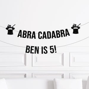 Magic Show Birthday Decorations, Magician Birthday Decor, Custom Abra Cadabra Birthday Banner, Age Name Abbacadabra Magic Hat