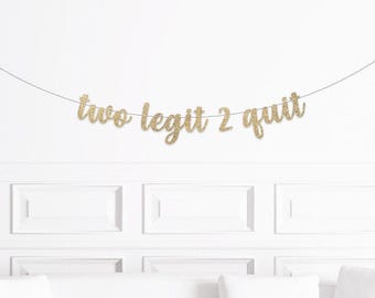 90s Rap 2nd Birthday Party, Two Legit to Quit Party Banner, Boy's 2nd Birthday Decorations, Two Legit 2 Quit Sign