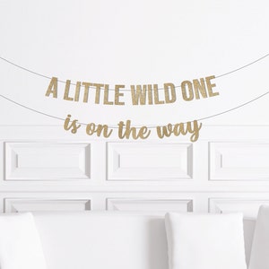 A Little Wild One is on the Way Banner, Jungle Safari Theme Baby Shower Decorations, Animal Theme Decor, A Wild One Boy, Block+Script Banner
