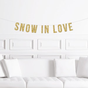 Winter Bridal Shower Banner | Snow in Love Gold Glitter Sign | Bachelorette Party Themed