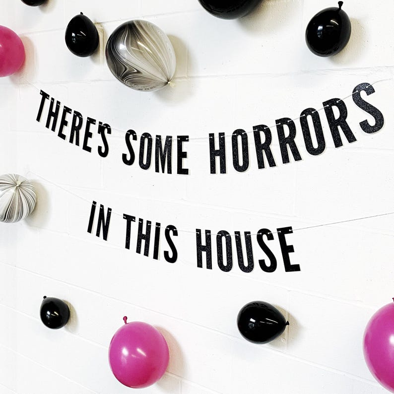 There’s Some Horrors in This House Halloween Banner Sign image 2
