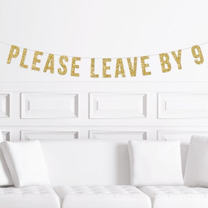 Please Leave By 9 Funny Party Banner, Nine, Ugly Sweater Party Decorations Decor Decoration