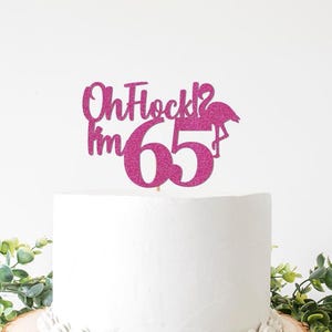 Adorno para tarta "Oh Flock I'm 65", decoración para fiesta de cumpleaños de 65 años con temática de flamencos tropicales, ideal para sesenta y cinco.