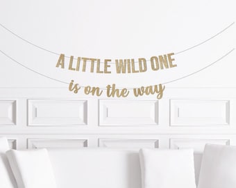 A Little Wild One is on the Way Banner, Jungle Safari Theme Baby Shower Decorations, Animal Theme Decor, A Wild One Boy, Block+Script Banner