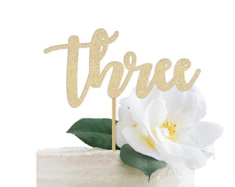 Three Cake Topper, 3 third 3rd Birthday party decoration, decor, script, written out, gold glitter, silver,  theme Cursive Script girl boy