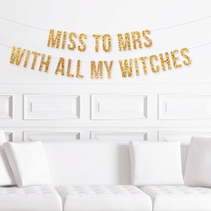 Halloween Bachelorette Party Decoration, Miss to Misses With All My Witches Banner, Halloween Girl's Night Decor