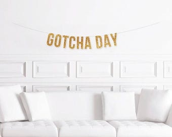 It's my Gotcha Day, Dog Adoption Banner, Pet Adoption Decorations, Party Decor, Rescued Day, Homecoming Day