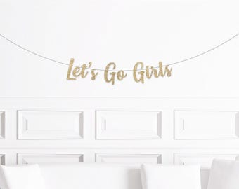 Let's Go Girls Banner, Cowgirl Birthday Party Decorations, Cowgirl Bachelorette Party, Let's Go Girls Party Decorations