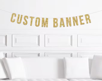 Custom Banner Gold Glitter / Personalized Sign / Personalized Banner / Custom Name Sign / Custom Birthday Sign, Custom garland, Custom Decor