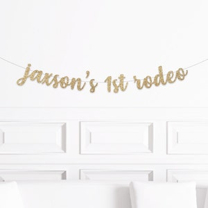 Custom 1st Rodeo Banner, Cowboy Birthday Decorations, Personalized Cowboy 1st Birthday Decorations, Rodeo First Birthday, Boy&#39;s 1st