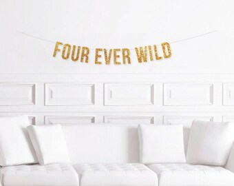 Four Ever Wild Banner, 4th Birthday Sign / Wilderness Forest Theme Decor / Boy's Party / 1st Bohemian Safari Jungle Ideas