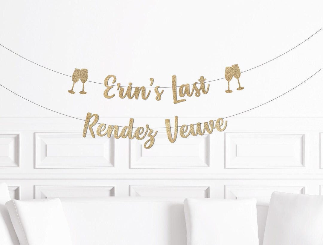 Custom Last Rendez Veuve Party Banner, Champagne Bachelorette Party ...