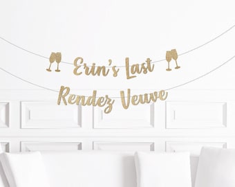 Custom Last Rendez Veuve Party Banner, Champagne Bachelorette Party Decorations, Rendez-veuve Party Decor, Supplies
