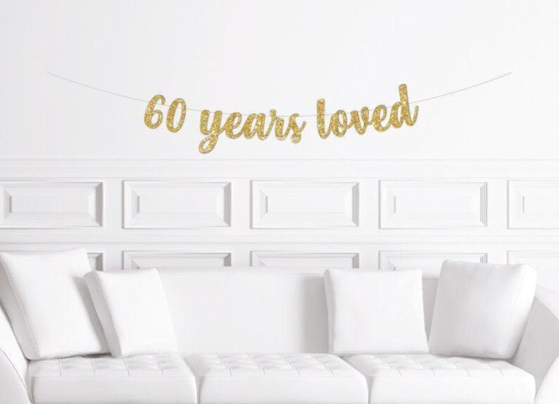 60 Years Loved Script Banner / Gold Glitter Cursive Party Banner / 60th ...