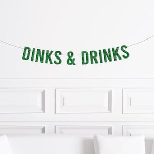 Pickleball Birthday Decor, Dinks and Drinks Banner Sign, Bachelorette Party Decor Dinks Pickle Ball Supplies image 1