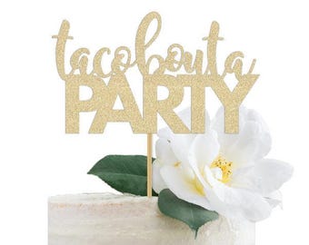 Adorno para tarta de Taco Bout a Party / Decoración para fiesta de cumpleaños mexicana, letrero temático, decoración de cactus, purpurina dorada, despedida de soltera, una llama