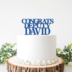 Congrats Deputy Cake Topper, Police Graduation Party Decorations, Military Grad Party Decor, 2025 Academy Training Decor, Congratulations