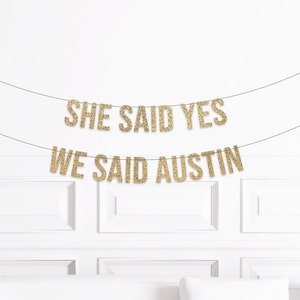 She Said Yes, We Said Austin Banner, Austin Bachelorette Party Decorations, Texas Bachelorette Party Decor