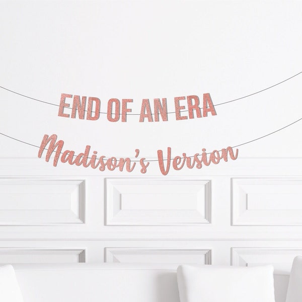 End of An Era Name's Version Banner, Birthday Era Decorations, Bachelorette Era Decor, Party Supplies