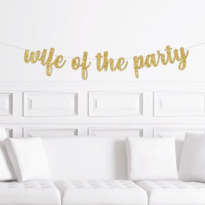 Wife of the Party Banner, Fun Bachelorette Party Decorations, Bachelorette Decor Funny