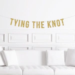 Tying the Knot Bridal Shower Banner | Nautical Bachelorette Party Decorations | Wedding Decor Gold Glitter
