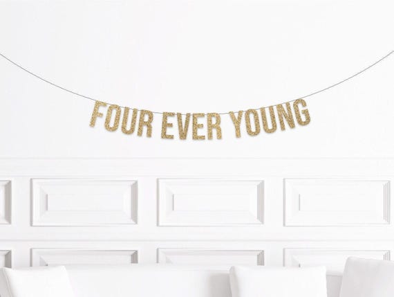 4th Birthday Decorations, Four Ever Young Banner, 4th Birthday Decor, 4th Birthday Party Supplies, Four Ever Banner, Fourth Birthday Banner