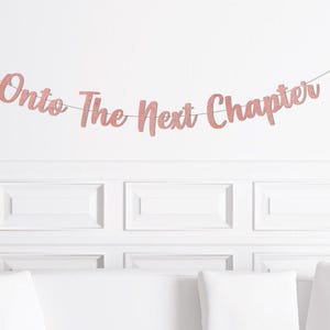 Onto The Next Chapter Grad Party Decorations, Booktok Bridal Shower Decor, Book Theme Retirement Party Banner Graduation 2025