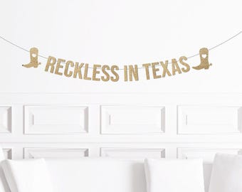 Reckless in Texas Bachelorette Party Banner, Texas Bach Theme Themed, Western Decor Party Supplies