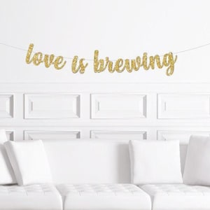 Love Is Brewing Espresso Martini Engagement Party Banner / Black Glitter Halloween Themed Wedding Sign / Funny Modern Party Supplies