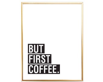 But First Coffee Printable Wall Art Instant Download Morning Coffee Poster Ok But First Coffee Gift Coffee Lover Gift Coffee Addict JPG