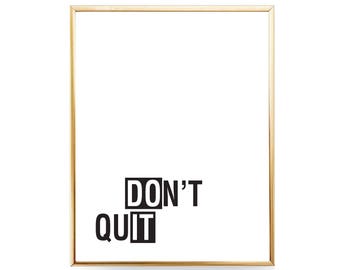 Don't Quit Do It Motivational Print Don't Quit DIGITAL DOWNLOAD Don't Quit Poster Apartment Printable Wall Art Fitness Dont Quit Gift JPEG