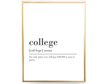 College Definition Print Dictionary Art Print Home Decor College Dorm Decor Kitchen Decor Dorm Wall Art Funny Art Print Student Gift DIGITAL