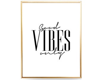 Good Vibes Only Motivational Print Good Vibes Printable Decor Good Vibes Print Apartment Decor Office Decor Bedroom Art Yoga Poster Wall Art