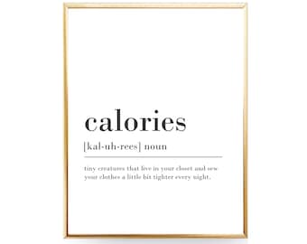 Calories Definition Poster PRINTABLE ART Funny Definition Print Dorm Wall Art Kitchen Art Dictionary Art Print Calories Print Home Decor
