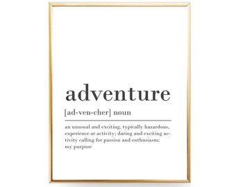 Adventure Print Digital Download Print INSTANT DOWNLOAD Definition Print Modern Home Decor Adventure Definition Digital Typography Art Gift