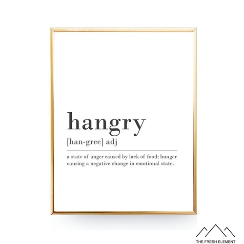 Hangry Definition Print DIGITAL DOWNLOAD Hangry Print Hangry Sign Hangry Wall Art Hangry Poster Hangry Printable Definition Poster Quote