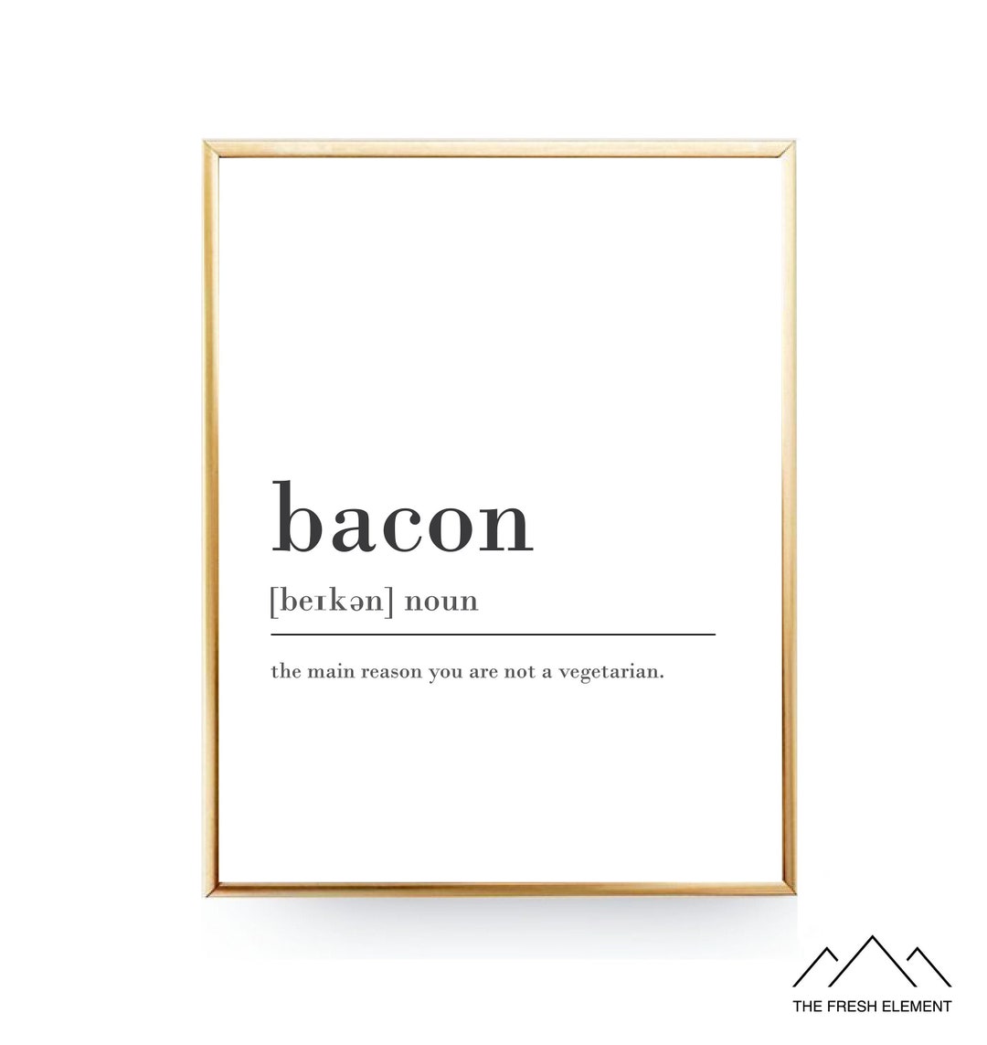 Bacon Definition Wall Art DIGITAL DOWNLOAD Funny Definition Print