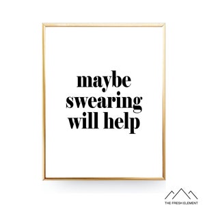 Maybe Swearing Will Help Sign Printable Wall Art Bedroom Print - Etsy ...
