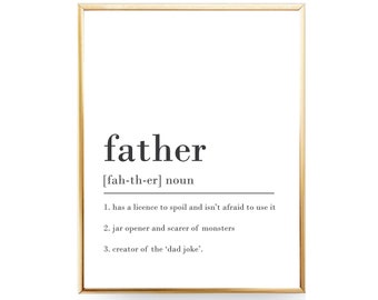 Father Definition Print PRINTABLE Gifts For Dad Gifts For Fathers Day Funny Definition of Father Gift For Him Dad Gift For Men Father's Day
