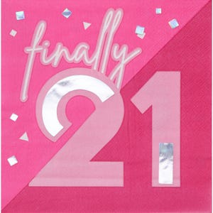 May include: A pink and fuchsia napkin with the text "finally 21" in white script and a light pink "21" graphic. Silver confetti-like shapes are scattered across the surface. The napkin is divided diagonally into two shades of pink.