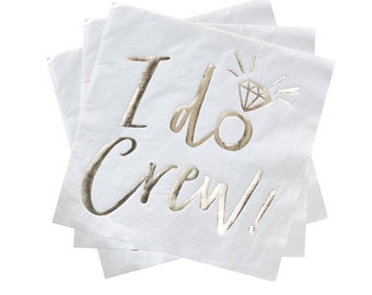 I Do Crew Napkins / I Do Luncheon Napkins / Bachelorette Party Napkins / I Do / Wedding Napkins / Bridal Shower Napkins