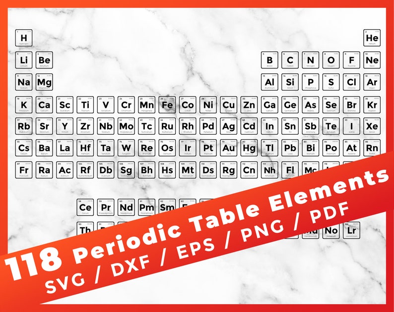 May include: A black and white periodic table chart with the elements labeled. The chart is on a white marble background with a red banner at the bottom that says "118 Periodic Table Elements SVG / DXF / EPS / PNG / PDF".