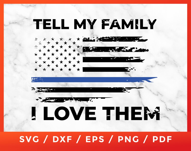 Tell My Family I Love Them Officer Svg Police Officer Back Etsy