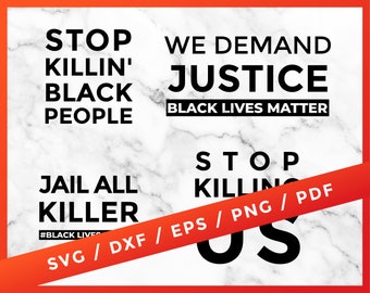 Stop Killin' Black People, We Demand Justice, Stop Killing Us, Jail All Killer, Black Live Matter SVG Cricut Silhouette Vinyl Cutter File